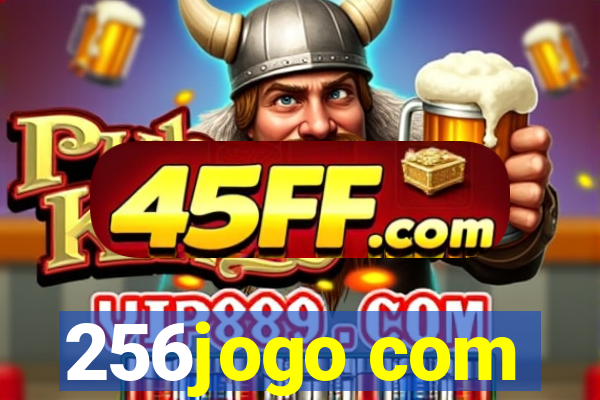 256jogo com